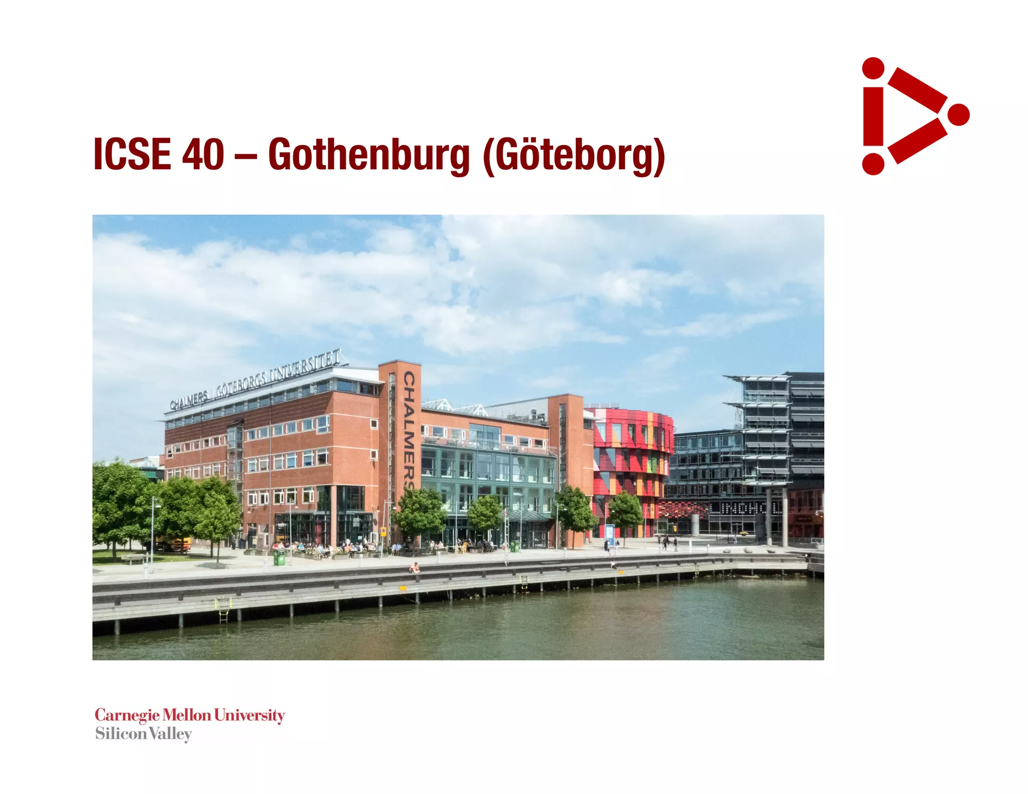 ICSE 40 – Gothenburg (Göteborg)
 