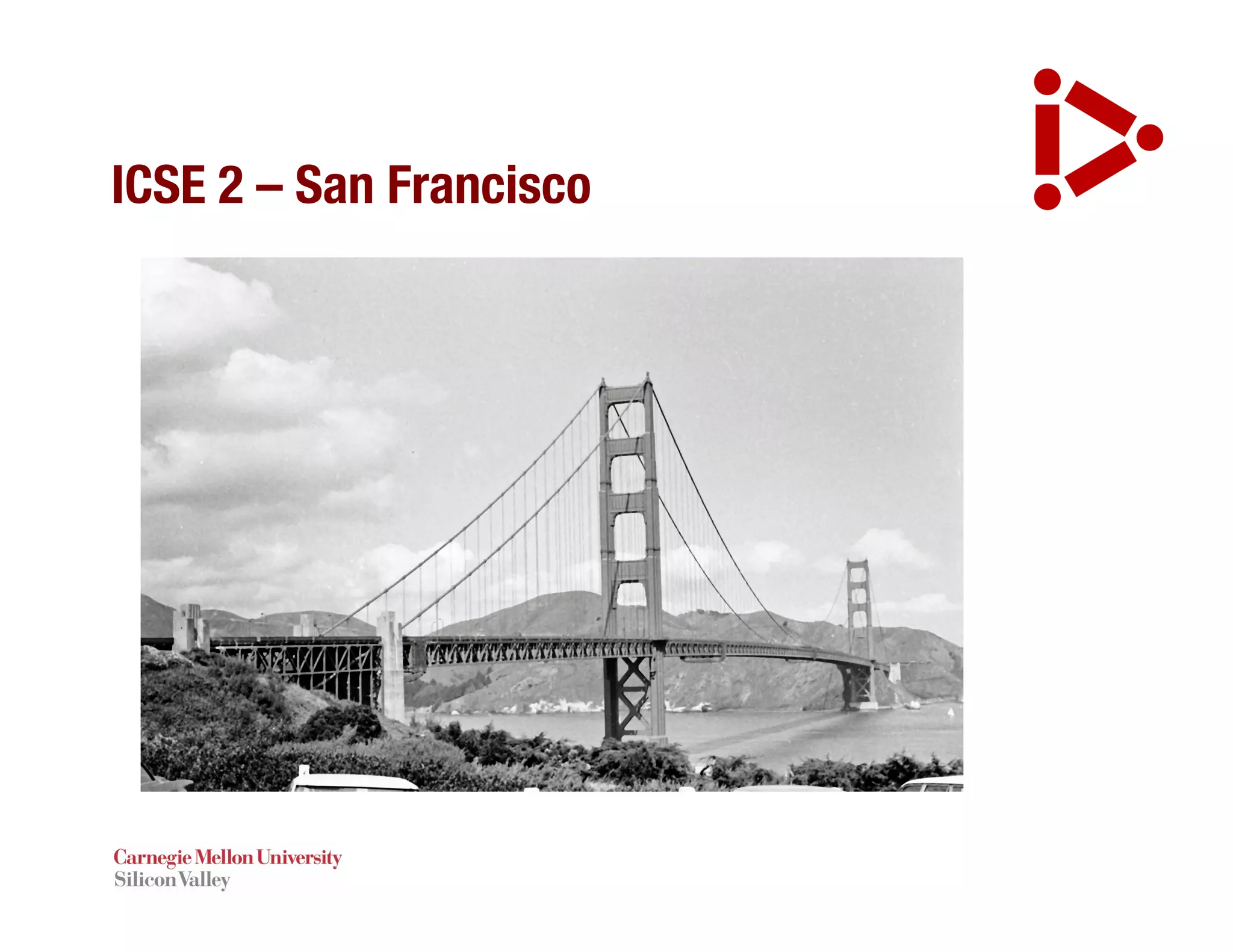 ICSE 2 – San Francisco
 