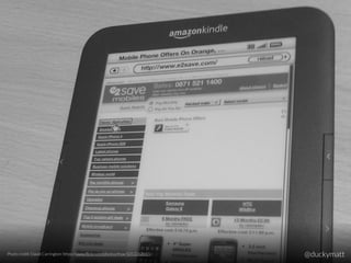 Photo credit: David Carrington: https://www.ﬂickr.com/photos/thox/5053262651 @duckymatt
 