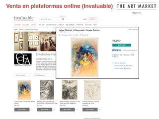 the-death-of-the-artist-and-the-birth-
of-the-creative-entrepreneur
Venta en plataformas online (Invaluable)
 