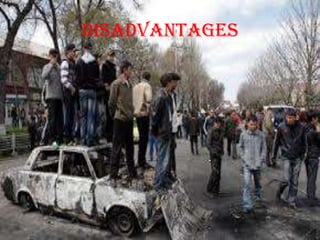 Disadvantages
 