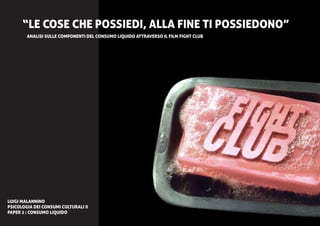 Consumo_Liquido_Fight_Club_Luigi_Malannino | PPT