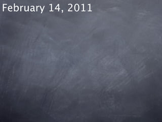 February 14, 2011
 