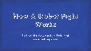 How a Robot Fight Works