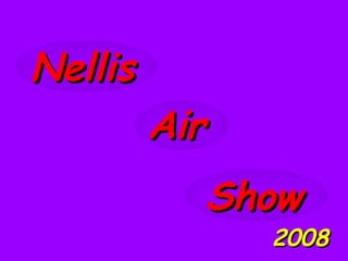 Nellis Air Show 2008 