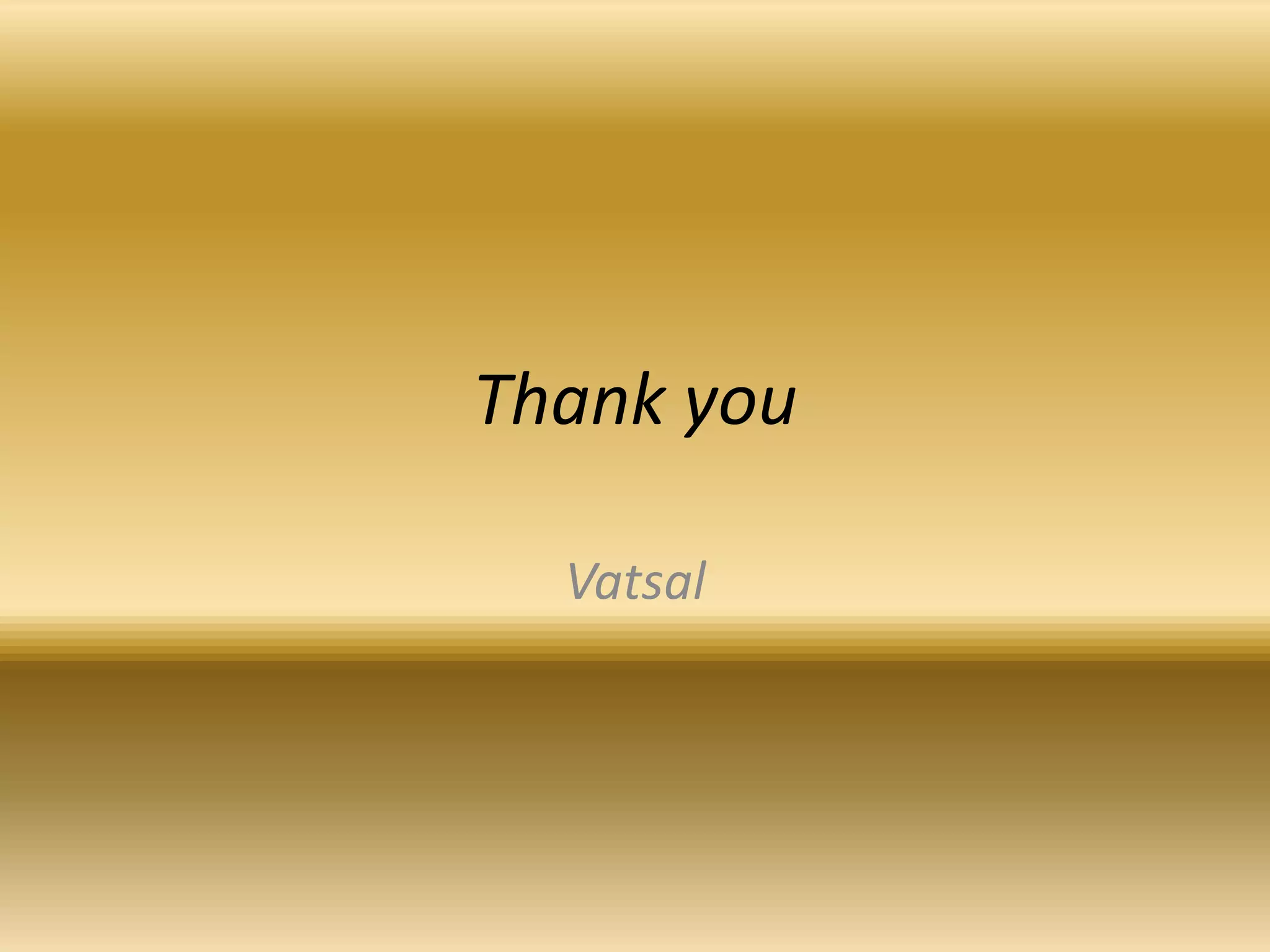Thank you Vatsal