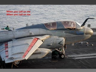 When you call on me
When you call on me
 