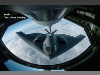 Yeah
You bless the day
 