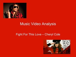Music Video Analysis Fight For This Love – Cheryl Cole 