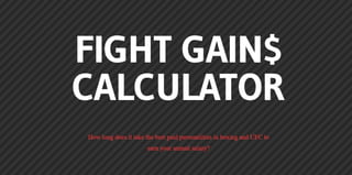 Fight gains calculator