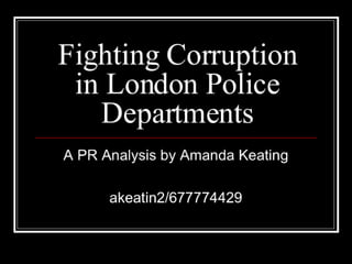 Fighting Corruption In London Police Departments