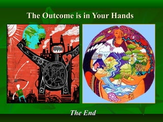 The Outcome is in Your HandsThe Outcome is in Your Hands
The EndThe End
 