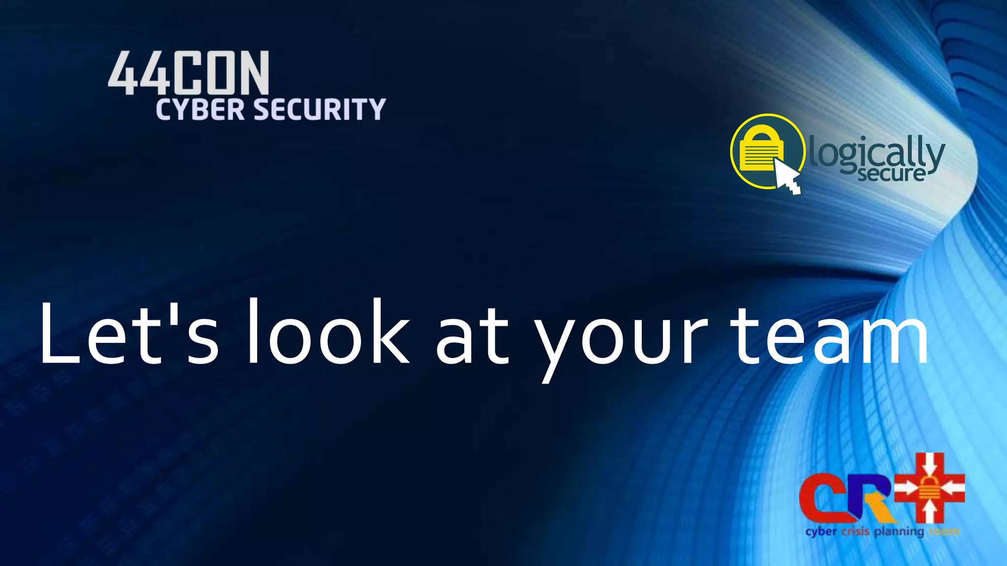 Let's look at your team 
 