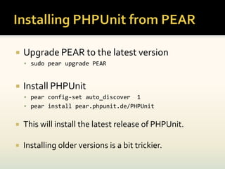    Upgrade PEAR to the latest version
     sudo pear upgrade PEAR



   Install PHPUnit
     pear config-set auto_discover  1
     pear install pear.phpunit.de/PHPUnit


   This will install the latest release of PHPUnit.

   Installing older versions is a bit trickier.
 