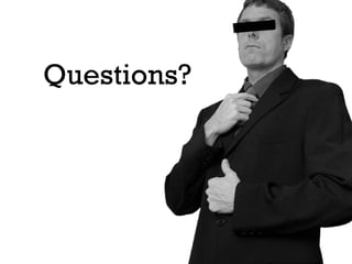 Questions?
 