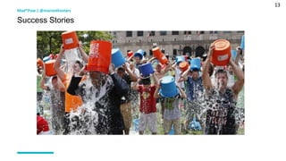 13
Mad*Pow | @marsinthestars
Success Stories
 