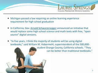 Concurrent enrollment at a distance learning school to supplement  international or local school curriculum 5Take your school with you.Distance learning allows you to take your school with you wherever you go.