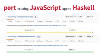 port existing JavaScript app to Haskell
 