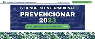 IV CONGRESO INTERNACIONAL PREVENCIONAR 2023 ##CongresoPrevencionar
 