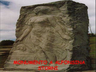 MONUMENTO A ALFONSINA
STORNI
 