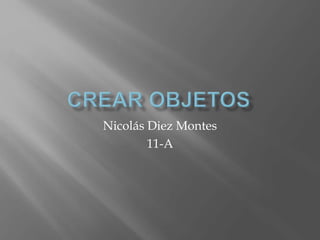 Nicolás Diez Montes
11-A
 