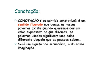 Figura de linguagem conotativo x denotativo | PPT