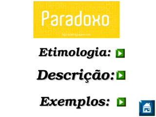 Exemplos:Exemplos:
Descrição:Descrição:
Etimologia:Etimologia:
 