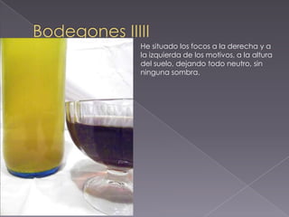 He situado los focos a la derecha y a
la izquierda de los motivos, a la altura
del suelo, dejando todo neutro, sin
ninguna sombra.
 
