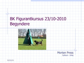 BK Figurantkursus 23/10-2010 Begyndere Morten Press Sydkyst – Ishøj 