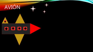 AVIÓN
 
