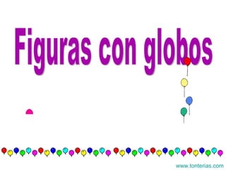 Figuras con globos www.tonterias.com 