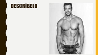 DESCRÍBELO
 