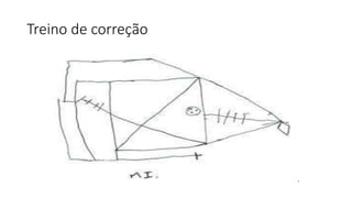 Treino de correção
 