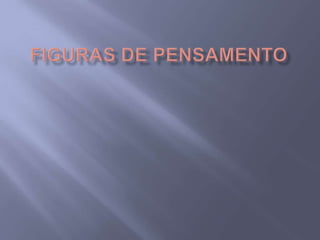  Figuras de pensamento