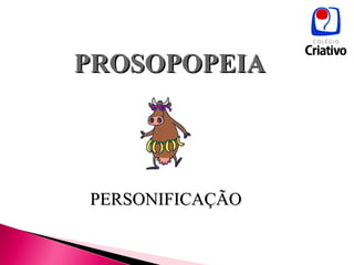 PROSOPOPEIA PERSONIFICAÇÃO 