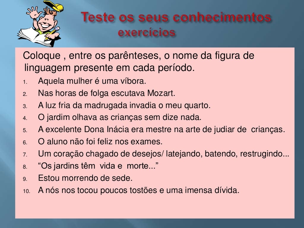 Identifique As Figuras De Linguagem Nas Orações Abaixo