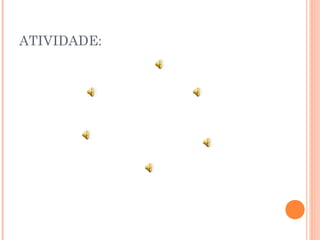 ATIVIDADE:
 