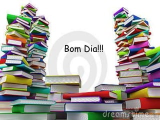 Bom Dia!!!
 
