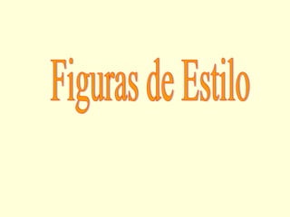 Figuras de Estilo 