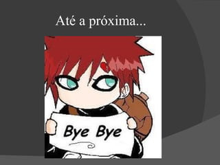 Até a próxima... 