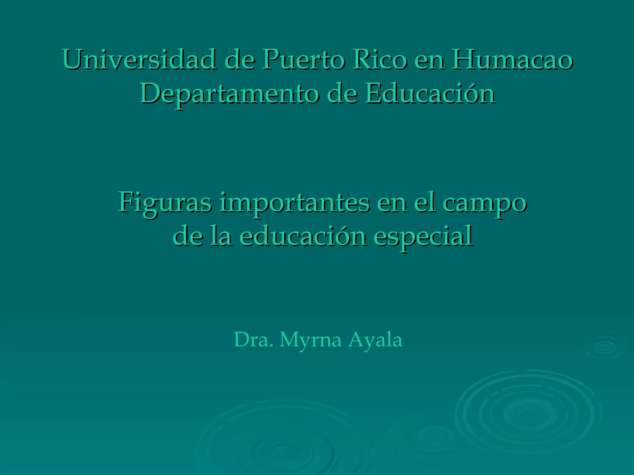 Figuras Importantes En EducacióN Especial PPT