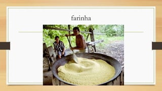farinha
 