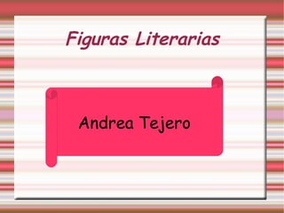 Figuras Literarias Andrea Tejero 