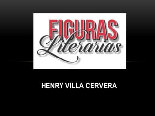 HENRY VILLA CERVERA
 