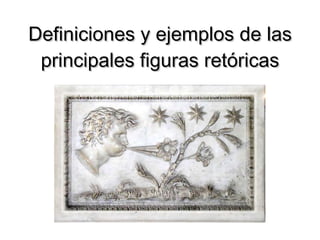 Definiciones y ejemplos de las principales figuras retóricas 