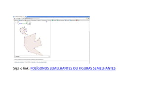 Siga o link: POLÍGONOS SEMELHANTES OU FIGURAS SEMELHANTES
 