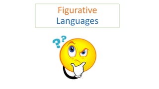 Figurative
Languages
 