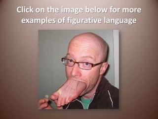Click on the image below for more examples of figurative language<br />