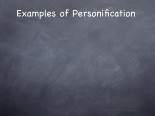 Examples of Personiﬁcation
 