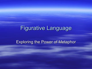 Figurative Language Exploring the Power of Metaphor 